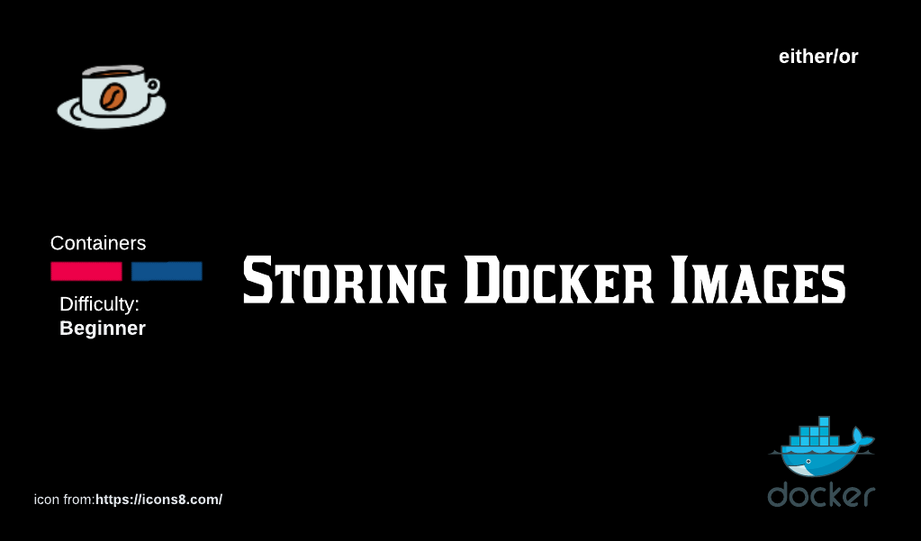 Storing Docker Images.